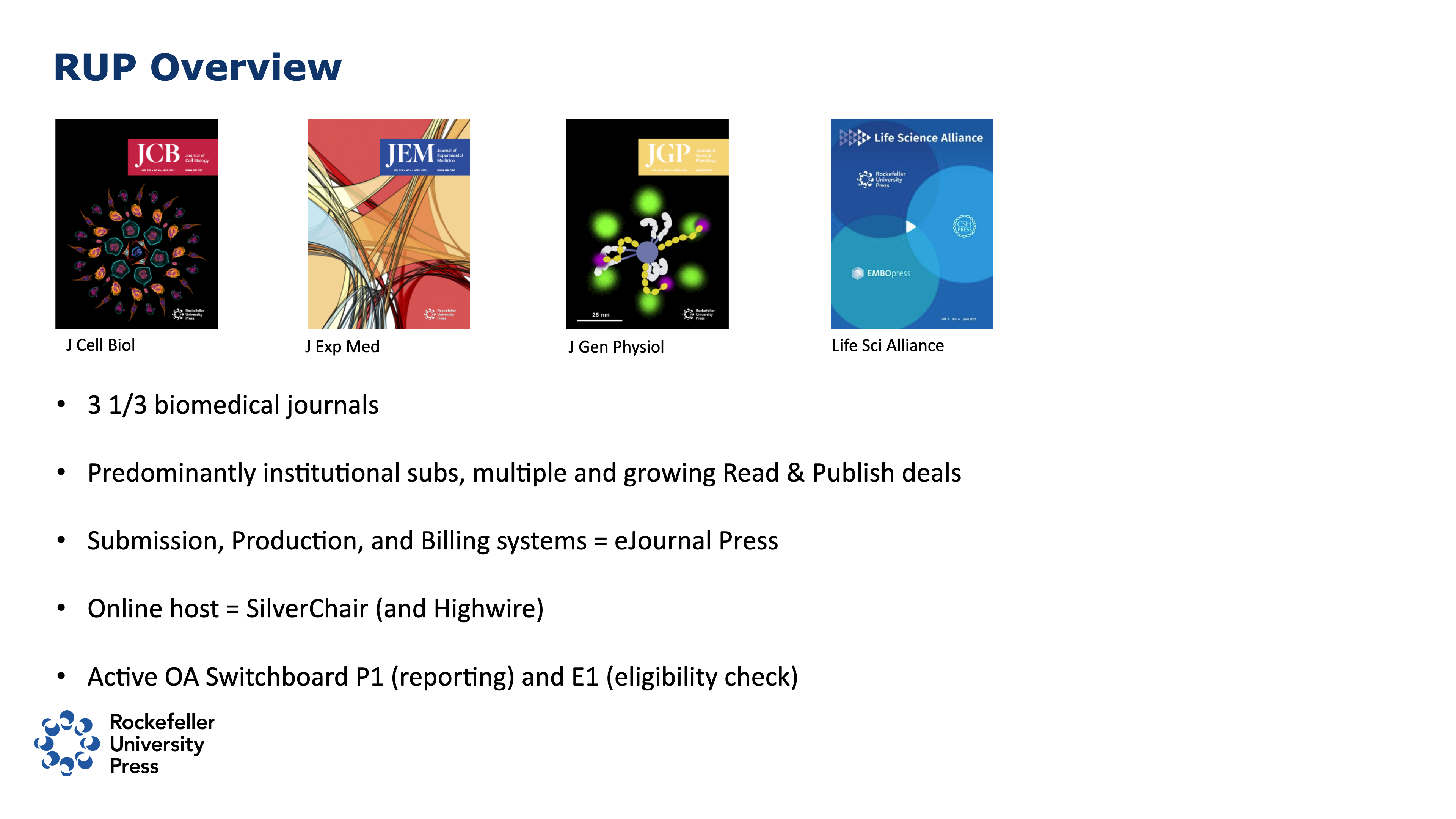 RUP Overview: three and one-third journals, institutional subscriptions, user of eJournalPress and Silverchair, active with OA Switchboard